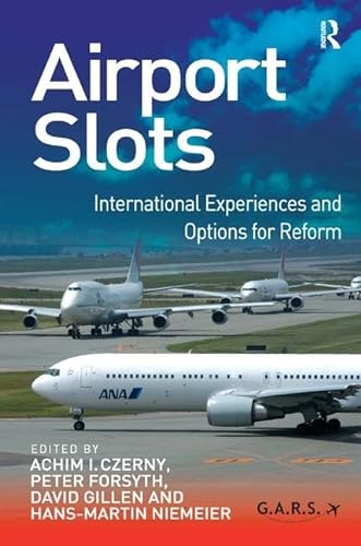 Imagen de archivo de Airport Slots: International Experiences and Options for Reform a la venta por medimops