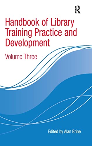 Beispielbild fr Handbook of Library Training Practice and Development: Volume Three zum Verkauf von Blackwell's