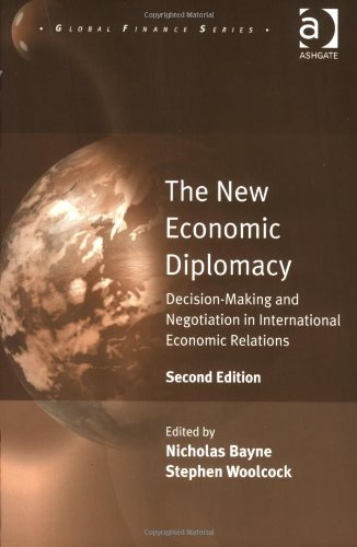 9780754670483: The New Economic Diplomacy: Decision-Making and Negotiation in International Economics Relations: Decision Making and Negotiation in International Economic Relations