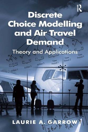 Imagen de archivo de Discrete choice modelling and air travel demand theory and applications a la venta por MARCIAL PONS LIBRERO