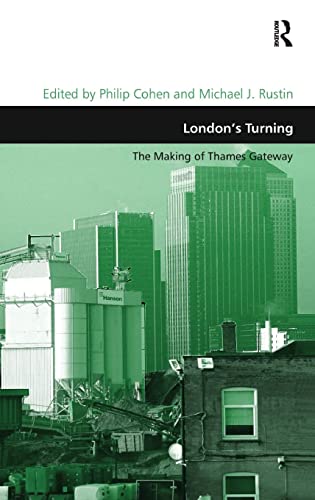 Stock image for London's Turning: The Making of Thames Gateway (Design and the Built Environment) for sale by MusicMagpie