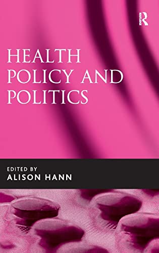 Stock image for Health Policy and Politics for sale by Paul Hanson T/A Brecon Books