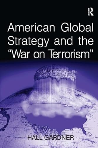 Beispielbild fr American Global Strategy and the 'War on Terrorism' zum Verkauf von Blackwell's