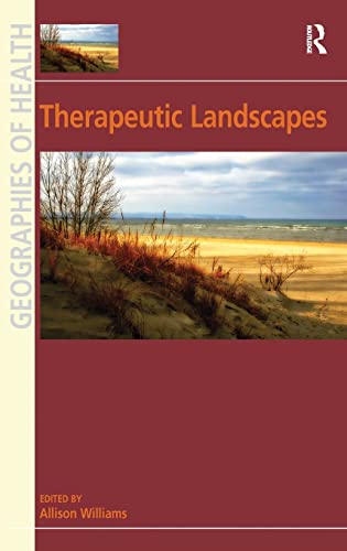 Stock image for Therapeutic Landscapes (Geographies of Health Series) for sale by Chiron Media