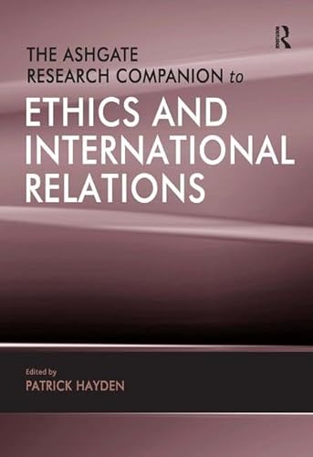 Stock image for The Ashgate Research Companion to Ethics and International Relations for sale by Chiron Media