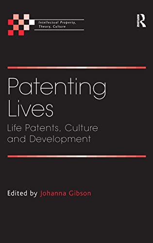 Imagen de archivo de Patenting Lives: Life Patents, Culture and Development (Intellectual Property, Theory, Culture) a la venta por Chiron Media