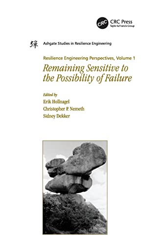 Remaining Sensitive to the Possibility of Failure (Ashgate Studies in Resilience Engineering) (Resilience Engineering Perspectives v. 1) (9780754671275) by Nemeth, Christopher P.