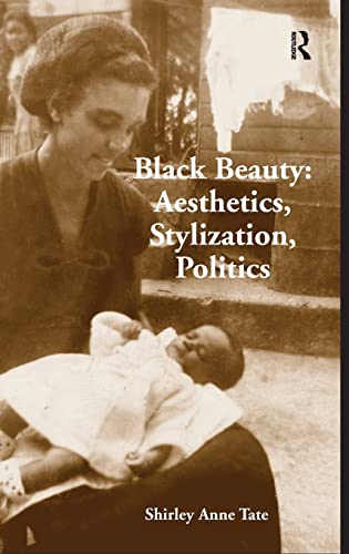 Stock image for Black Beauty: Aesthetics, Stylization, Politics for sale by Chiron Media