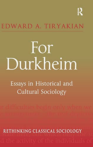 Beispielbild fr For Durkheim: Essays in Historical and Cultural Sociology (Rethinking Classical Sociology) zum Verkauf von Chiron Media