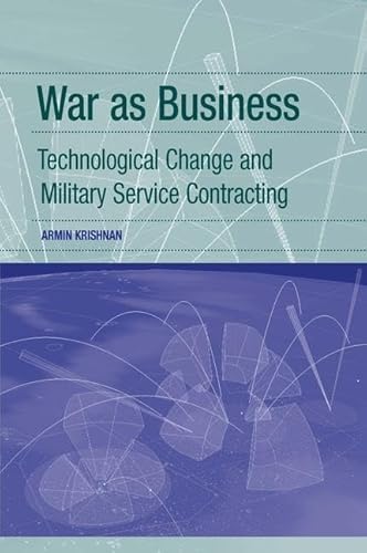 Stock image for War as Business: Technological Change and Military Service Contracting for sale by Chiron Media