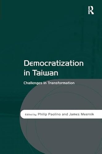 Stock image for Democratization in Taiwan: Challenges in Transformation for sale by Chiron Media