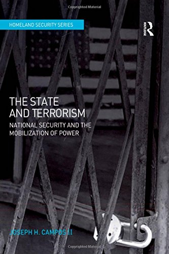 9780754671923: The State and Terrorism: National Security and the Mobilization of Power (Homeland Security)