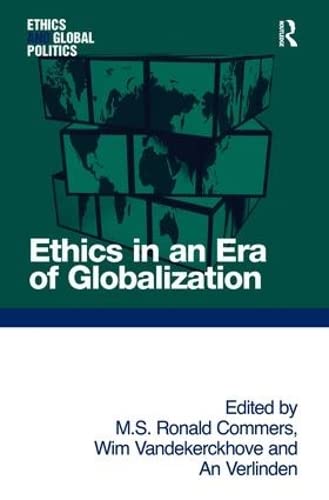 9780754671954: Ethics in an Era of Globalization (Ethics and Global Politics)