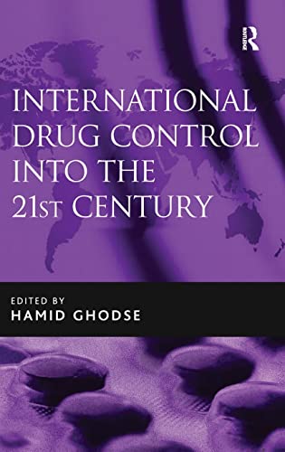 Stock image for International Drug Control into the 21st Century for sale by PAPER CAVALIER UK