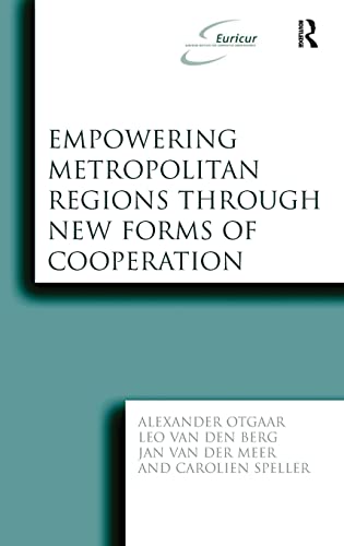 Stock image for Empowering Metropolitan Regions Through New Forms of Cooperation (EURICUR Series (European Institute for Comparative Urban Research)) for sale by Chiron Media