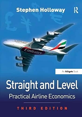 Stock image for Straight and Level: Practical Airline Economics for sale by Chiron Media