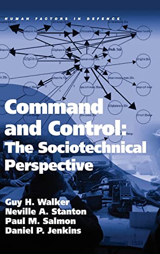 9780754672654: Command and Control: The Sociotechnical Perspective (Human Factors in Defence)