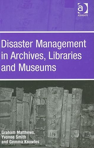Imagen de archivo de Disaster Management in Archives, Libraries and Museums a la venta por Revaluation Books