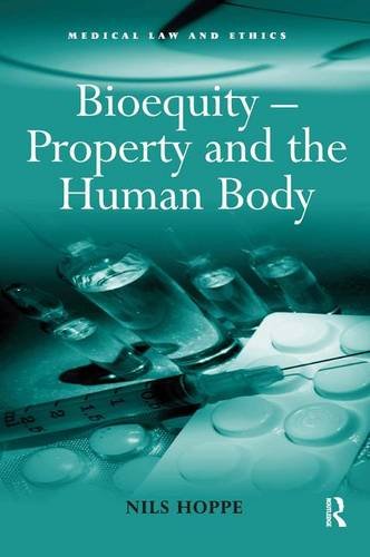Stock image for Bioequity Property and the Human Body (Medical Law and Ethics) for sale by Chiron Media