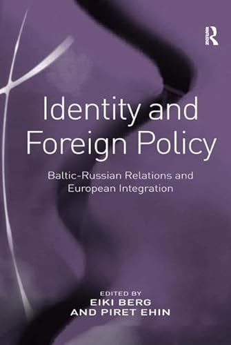 Imagen de archivo de Identity and Foreign Policy: Baltic-Russian Relations and European Integration a la venta por Chiron Media