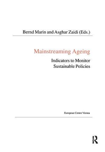 Imagen de archivo de Mainstreaming Ageing: Indicators to Monitor Sustainable Properties a la venta por Bookmonger.Ltd