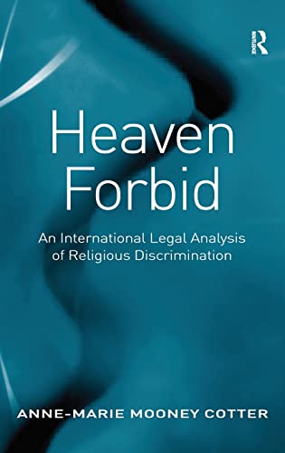 Stock image for Heaven Forbid: An International Legal Analysis of Religious Discrimination for sale by Phatpocket Limited