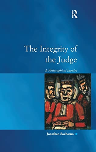 Imagen de archivo de The Integrity of the Judge: A Philosophical Inquiry (Law, Justice and Power) a la venta por Chiron Media