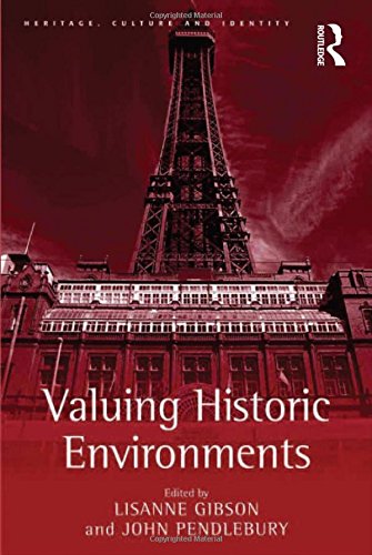 Beispielbild fr Valuing Historic Environments (Heritage, Culture, and Identity) zum Verkauf von Chiron Media