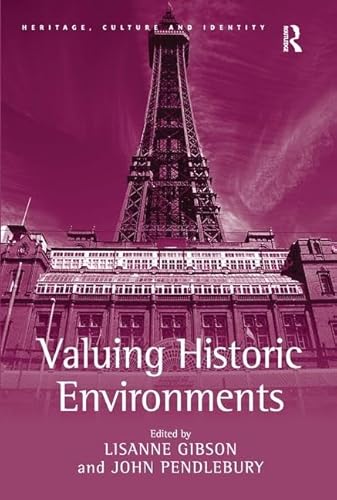 Imagen de archivo de Valuing Historic Environments (Heritage, Culture and Identity) a la venta por Solr Books