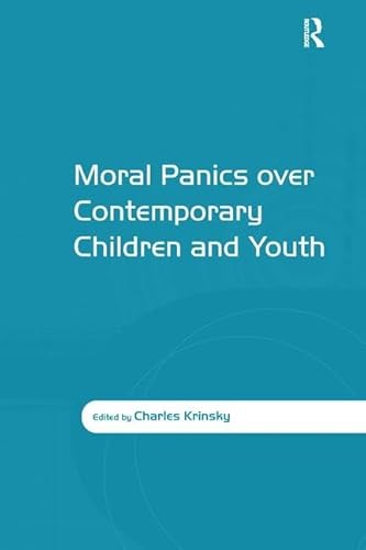 Beispielbild fr Moral Panics over Contemporary Children and Youth zum Verkauf von Chiron Media