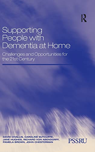 9780754674795: Supporting People with Dementia at Home: Challenges and Opportunities for the 21st Century (In Association With Pssru (Personal Social Services Research Unit))
