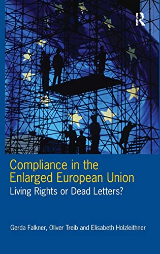 Imagen de archivo de Compliance in the Enlarged European Union: Living Rights or Dead Letters? a la venta por Chiron Media