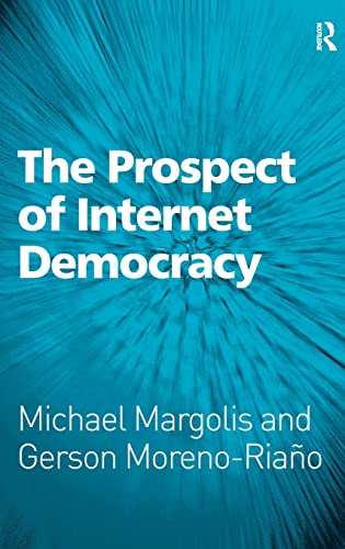 Beispielbild fr The Prospect of Internet Democracy zum Verkauf von Blackwell's