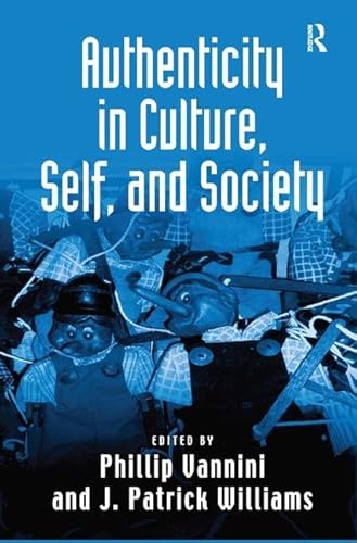 Imagen de archivo de Authenticity in Culture, Self, and Society a la venta por Chiron Media