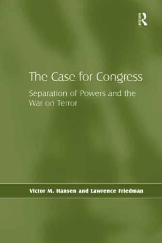 Beispielbild fr The Case for Congress: Separation of Powers and the War on Terror zum Verkauf von Chiron Media