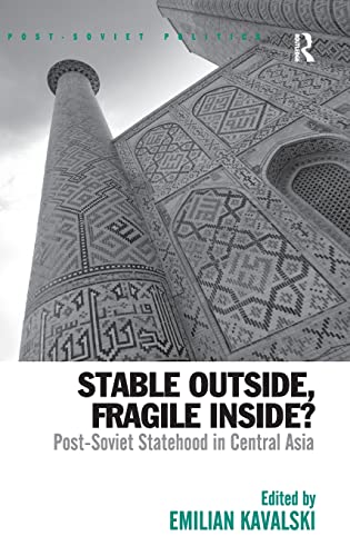 Imagen de archivo de Stable Outside, Fragile Inside? Post-Soviet Statehood in Central Asia a la venta por Harry Alter