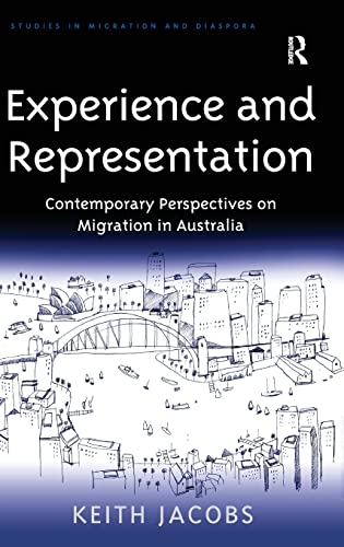 Stock image for Experience and Representation: Contemporary Perspectives on Migration in Australia (Studies in Migration and Diaspora) for sale by Chiron Media