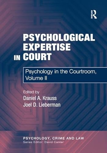 Imagen de archivo de Psychological Expertise in Court: Psychology in the Courtroom, Volume II (Psychology, Crime, and Law) a la venta por MusicMagpie