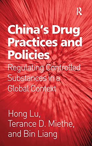 Imagen de archivo de China's Drug Practices and Policies Regulating Controlled Substances in a Global Context a la venta por Daedalus Books