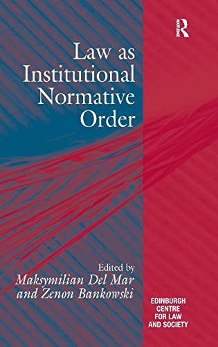 Stock image for Law as Institutional Normative Order (Edinburgh/Glasgow Law and Society) for sale by Chiron Media