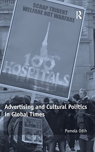 9780754677116: Advertising and Cultural Politics in Global Times