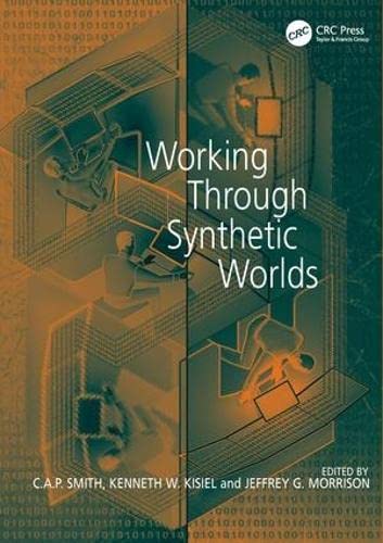 9780754677123: Working Through Synthetic Worlds