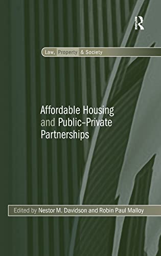 Imagen de archivo de Affordable Housing and Public-Private Partnerships (Law, Property and Society) a la venta por Chiron Media