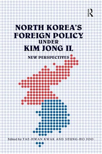 Stock image for North Korea's Foreign Policy under Kim Jong Il New Perspectives for sale by Daedalus Books