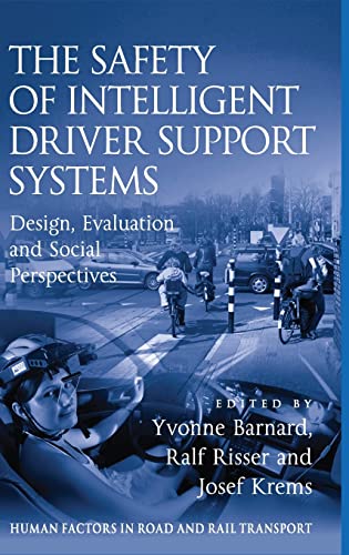 9780754677765: The Safety of Intelligent Driver Support Systems: Design, Evaluation and Social Perspectives (Human Factors in Road and Rail Transport)