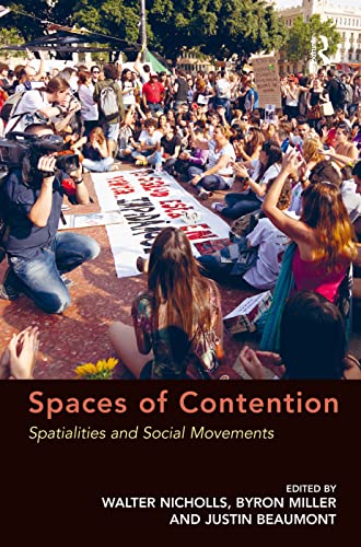 Beispielbild fr Spaces of Contention: Spatialities and Social Movements zum Verkauf von Recycle Bookstore