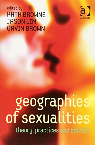 Geographies of Sexualities: Theory, Practices and Politics (9780754678526) by Lim, Jason