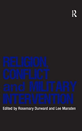 Religion, Conflict and Military Intervention (Religion and International Security)