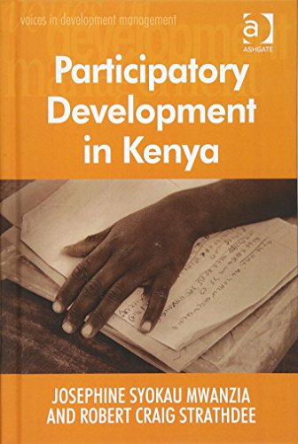 9780754678779: Participatory Development in Kenya (Voices in Development Management)