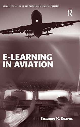 Stock image for E-Learning in Aviation (Ashgate Studies in Human Factors for Flight Operations) for sale by Anybook.com